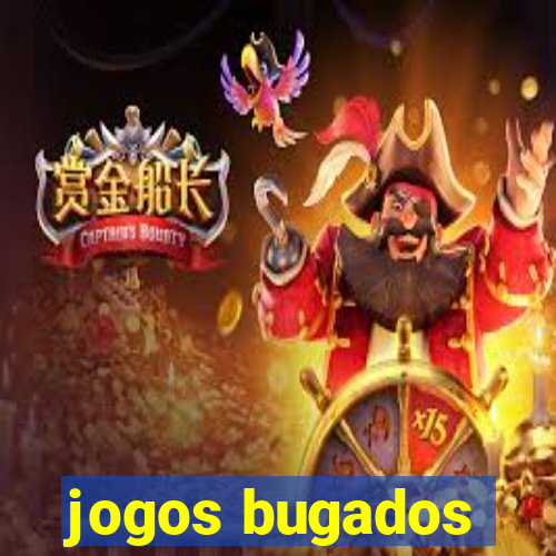 jogos bugados